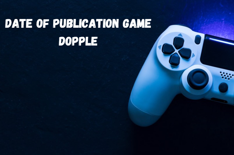 The Date of Publication for "Dopple": An In-Depth Analysis